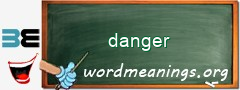 WordMeaning blackboard for danger